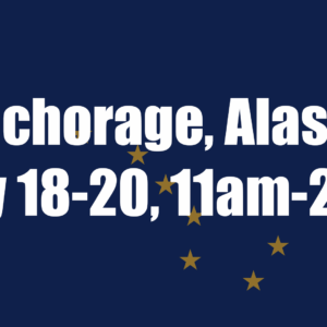 Anchorage, Alaska<br>July 18-20, 11am-2pm